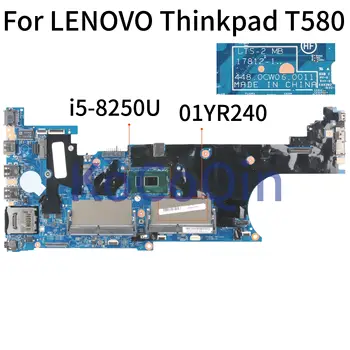KoCoQin Nešiojamojo kompiuterio motininė plokštė LENOVO Thinkpad T580 Core SR3LA I5-8250U Mainboard 01YR240 17812-1 448.0CW06.0011